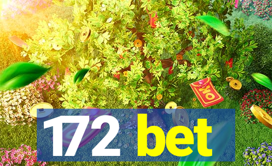 172 bet